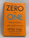 Zero To One - Peter Thiel and Blake Masters; 
