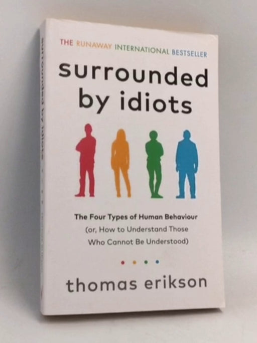 Surrounded by Idiots - Thomas Erikson