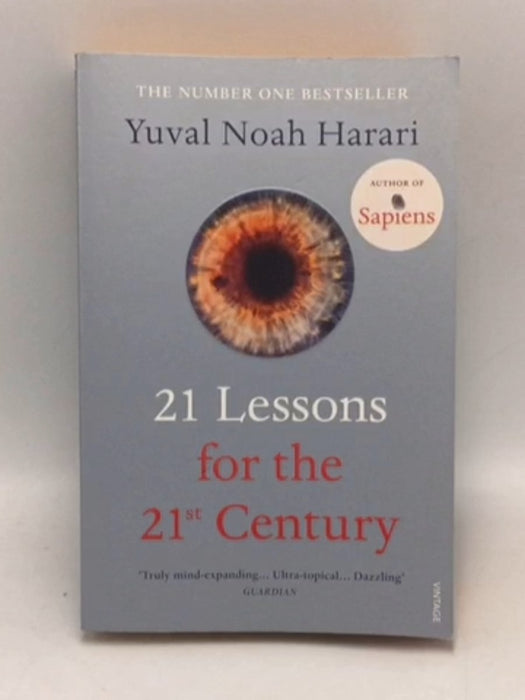 21 Lessons for the 21st Century - Yuval Noah Harari; 
