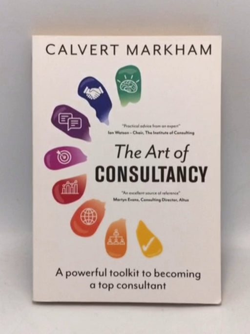 The Art of Consultancy - Calvert Markham; 