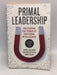 Primal Leadership - Daniel Goleman; Richard E. Boyatzis; Annie McKee; 