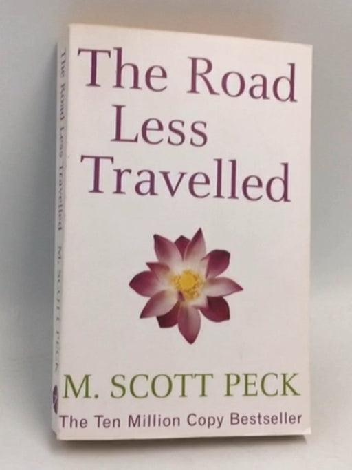 The Road Less Travelled - Morgan Scott Peck; 