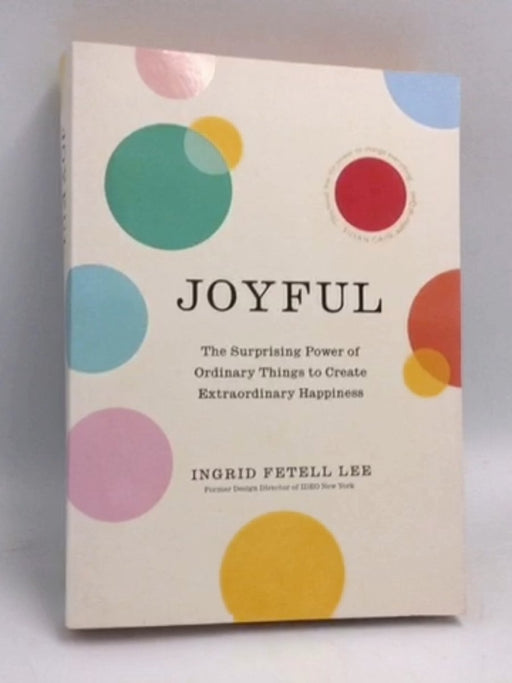Joyful - Ingrid Fetell Lee; 
