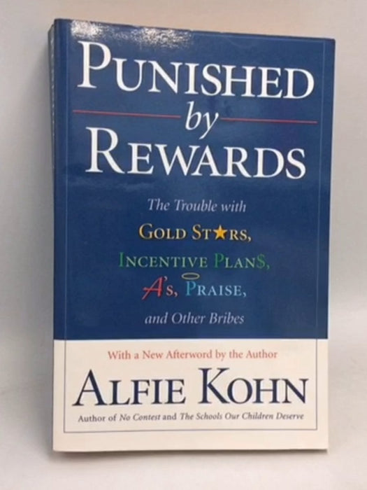 Punished by Rewards - Alfie Kohn; 