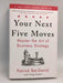 Your Next Five Moves- (Hardcover) - Patrick Bet-David; 