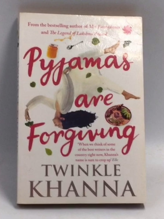 Pyjamas Are Forgiving - Twinkle Khanna; 