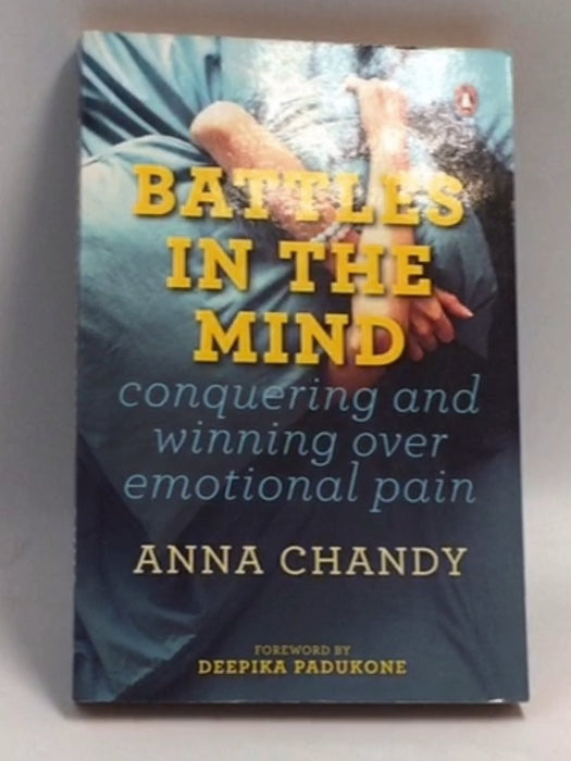 Battles in the Mind  - Anna Chandy
