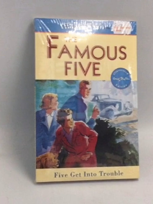 Five Get Into Trouble - Enid Blyton; 