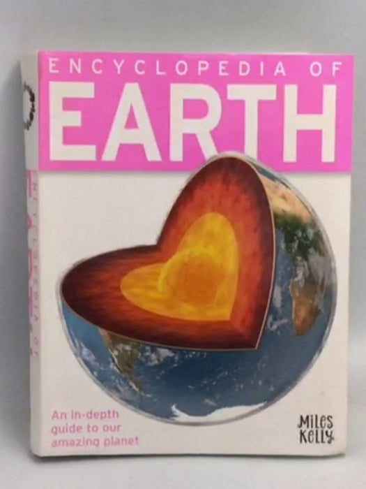 Encyclopedia of Earth - John Farndon; Steve Parker;