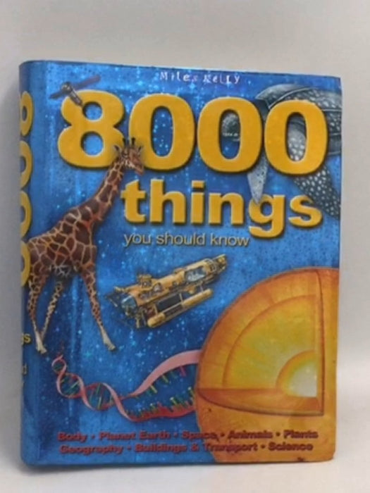 8000 Things You Should Know - Miles Kelly Publishing Ltd