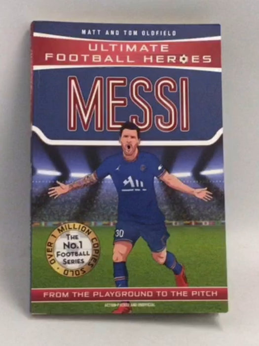 Lionel Messi - Tom Oldfield; Matt Oldfield; 