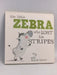 The Little Zebra Who Lost His Stripes- Board Book - Jedda Robaard
