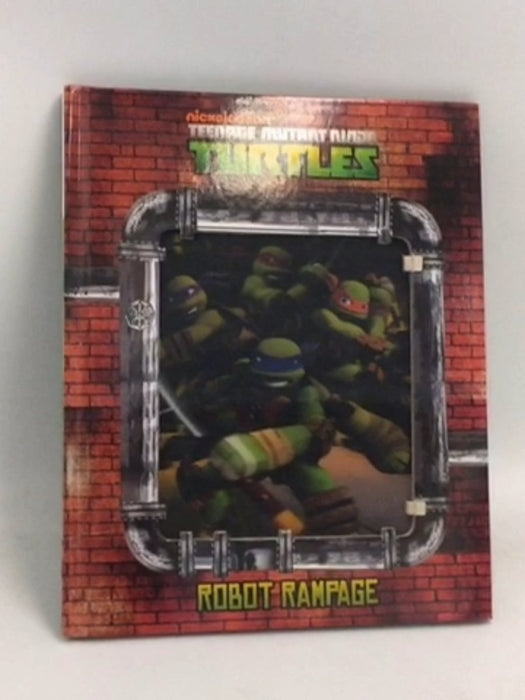 Nickelodeon Teenage Mutant Ninja Turtles: Robot Rampage- [Hardcover] - Nickelodeon