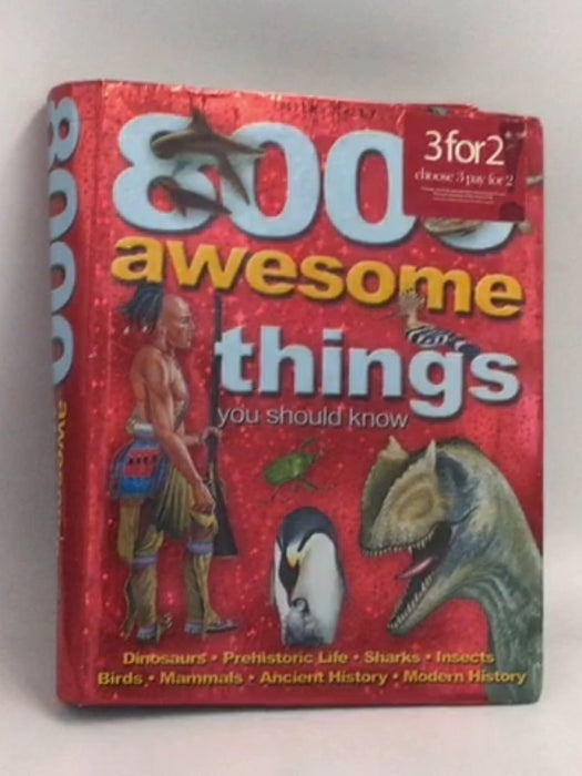 8000 Awesome Things You Should Know - Miles Kelly Publishing