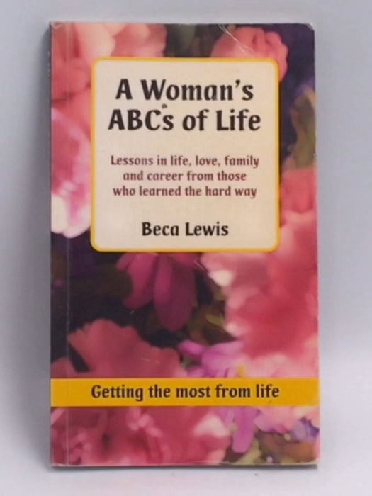 A Woman's ABCs of Life  - Beca Lewis