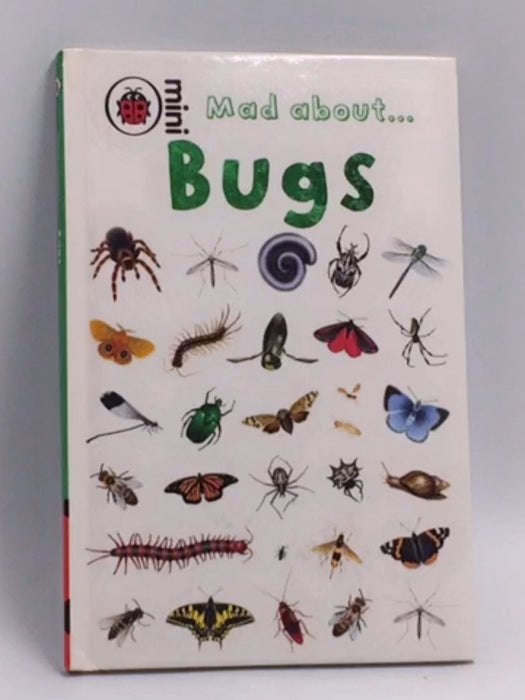 Mad About Bugs - Hardcover -  Ladybird Books