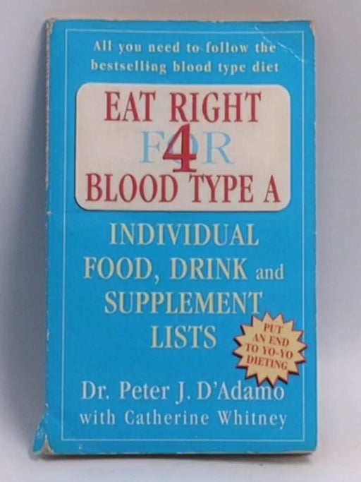 Eat Right for Blood Type a  -  Peter J. D'Adamo