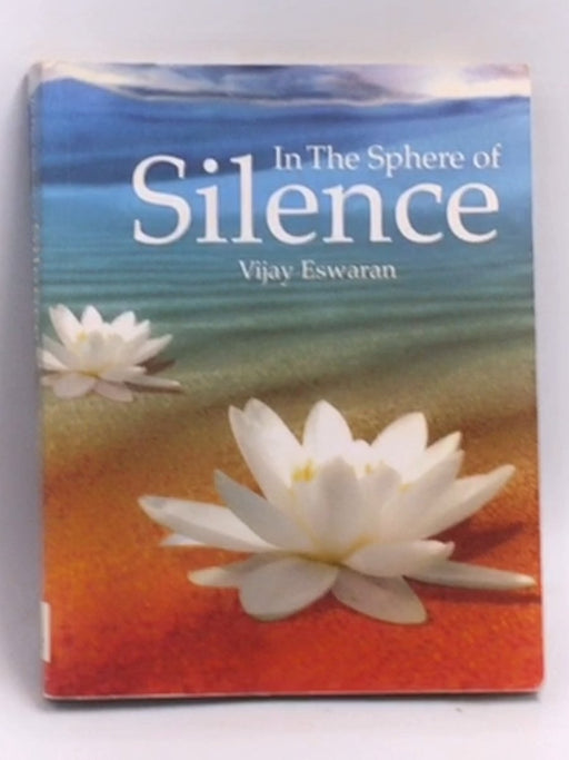 In the Sphere of Silence  - Vijay Eswaran