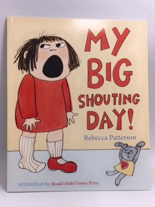 My Big Shouting Day   - Rebecca Patterson