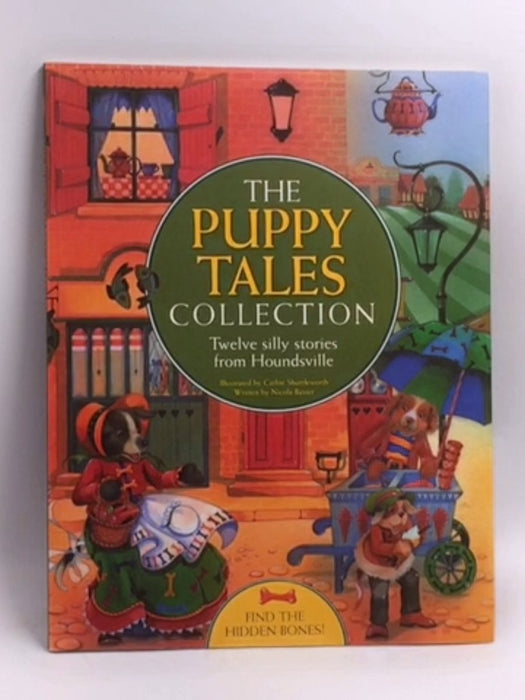 The Puppy Tales Collection: Twelve Silly Stories From Houndsville - Nicola Baxter