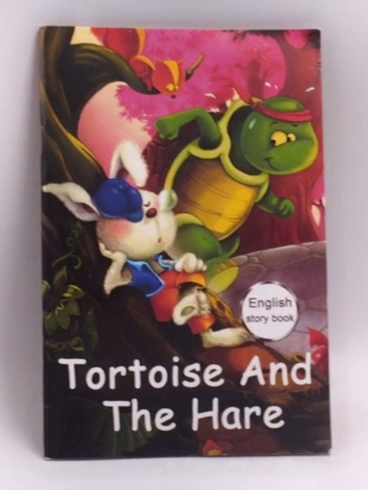 The Tortoise and the Hare - Aesop