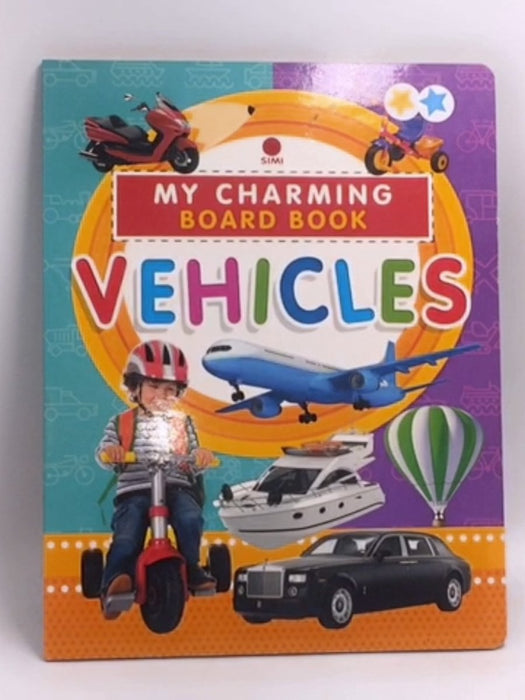 My Charming Board Book (Vehicles) - Dreamland Publications