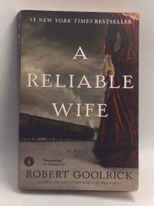 A Reliable Wife  - Robert Goolrick