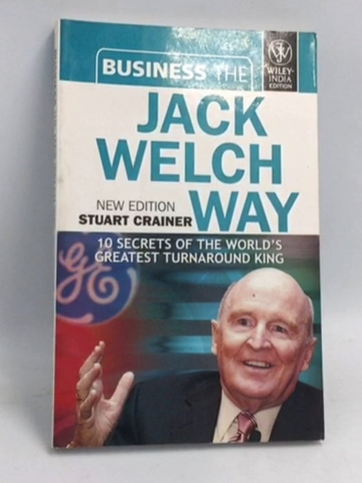 Business the Jack Welch Way - Stuart Crainer