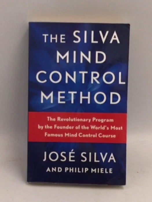 The Silva Mind Control Method for Getting Help from Your Other Side - José Silva; Robert B. Stone; 