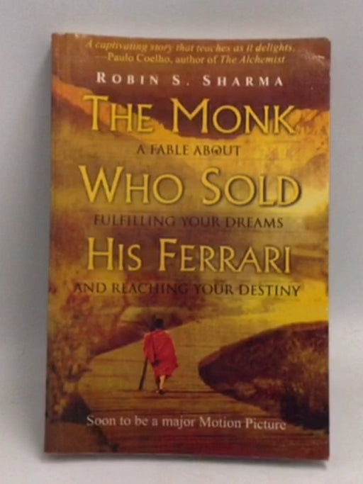 The Monk Who Sold His Ferrari - Robin Sharma; 