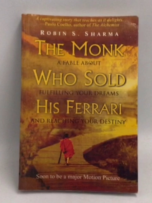 The Monk Who Sold His Ferrari - Robin Sharma; 