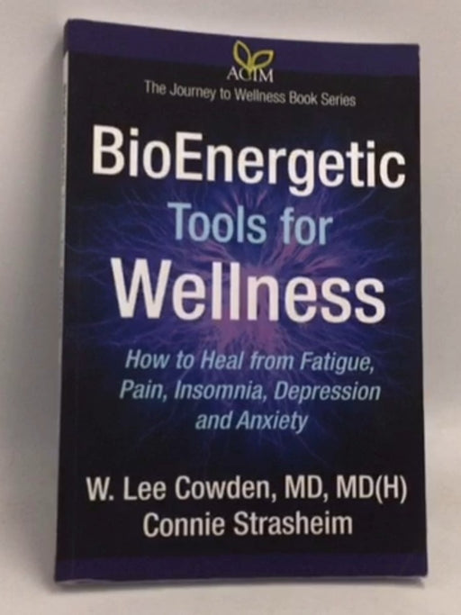 BioEnergetic Tools for Wellness - W. Lee Cowden