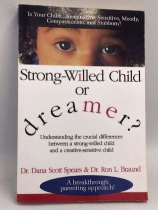 Strong-Willed Child or Dreamer? - Dana Scott Spears;  Ron Braund