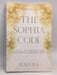 The Sophia Code: A Living Transmission from The Sophia Dragon Tribe - Kaia Ra