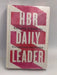 HBR Daily Leader: Everyday Wisdom for Exceptional Leadership - Harvard Business Review 