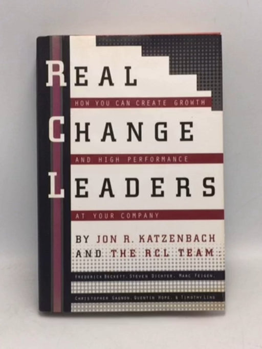 Real Change Leaders- [Hardcover]  - Jon R. Katzenbach; Frederick Beckett; 