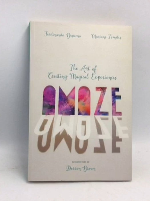 Amaze, the Art of Creating Magical Experiences - Ferdinando Buscema