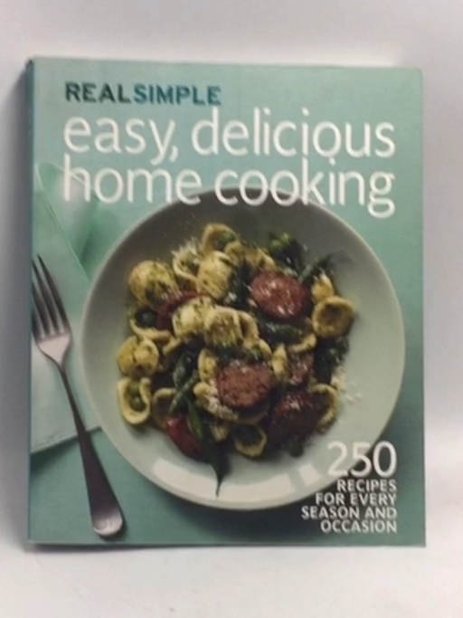 Real Simple Easy, Delicious Home Cooking - Real Simple