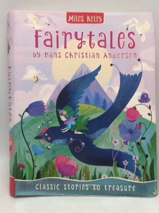 Fairytales by Hans Christian Andersen - Hans Christian Andersen; 