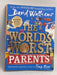 The World's Worst Parents - David Walliams; 