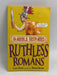 Ruthless Romans - Terry Deary; 