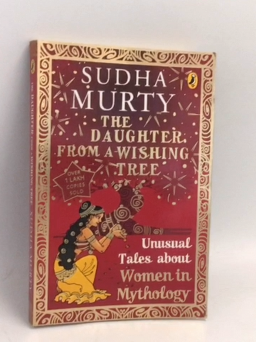 The Daughter from a Wishing Tree: Unusual Tales about Women in Mythology - Sudha Murty