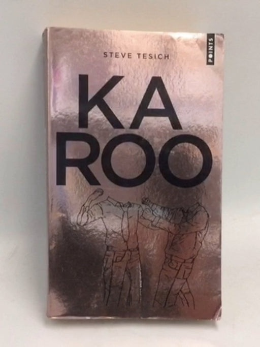 Karoo - Steve Tesich