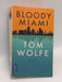 Bloody Miami - Tom Wolfe ,  Odile Demange
