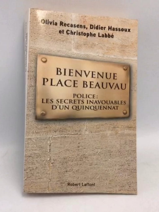 Bienvenue Place Beauvau - Didier Hassoux