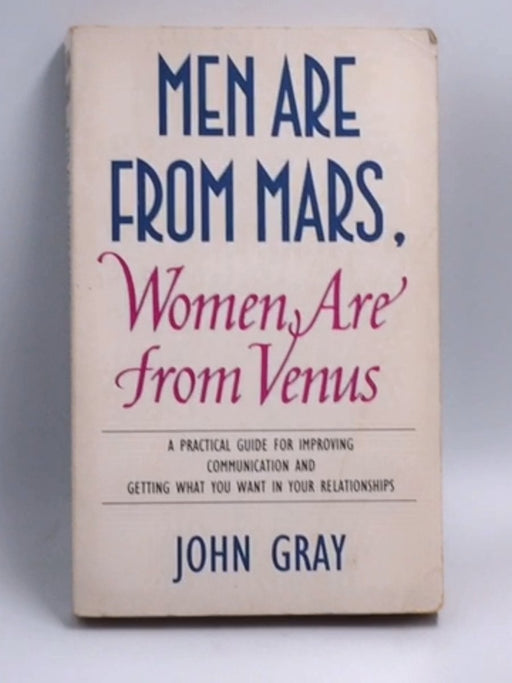 Men are from Mars, Women are from Venus - John Gray