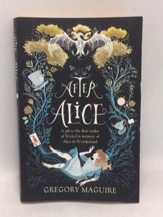 After Alice - Gregory Maguire; 