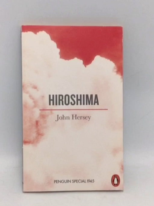 Hiroshima - John Hersey