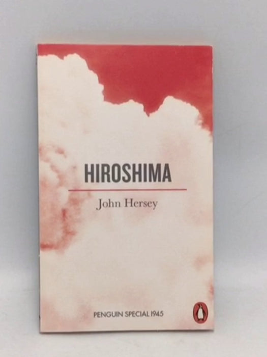 Hiroshima - John Hersey