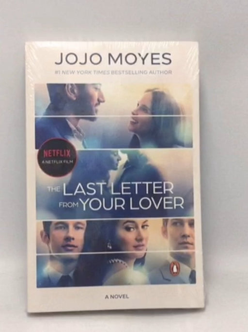 The Last Letter from Your Lover (Movie Tie-In) - Jojo Moyes; 
